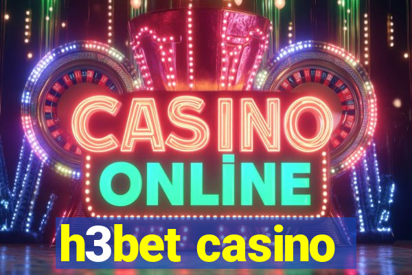 h3bet casino